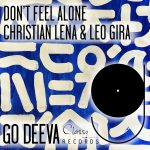 Leo Gira, Christian Lena – Don’t Feel Alone