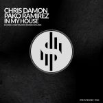 Chris Damon, Pako Ramirez – IN MY HOUSE