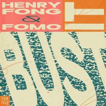 Fomo, Henry Fong – Bust It