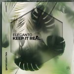 Eleganto – Keep It Real – Extended Mix