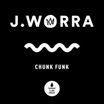 J. Worra – Chunk Funk (Extended Mix)
