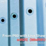 Lisa Shaw, From P60 – Magic (Remixes)