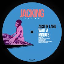 Austin Land – Wait A Minute