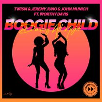 Jeremy Juno, Twism, John Munich, Worthy Davis – Boogie Child (Dancing All Night)