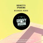 Bonetti – Ipanema (Mijangos Latin House Mix)