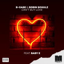 Robin Schulz, B-Case, Baby E – Can’t Buy Love (feat. Baby E) [Extended Mix]
