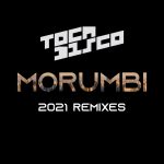 Tocadisco – Morumbi (Remixes 2021)