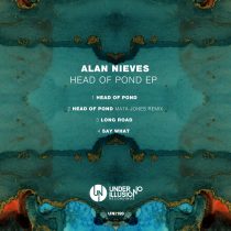 Alan Nieves – Head Of Pond EP