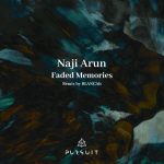 Naji Arun – Faded Memories
