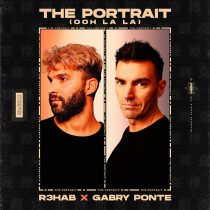 Gabry Ponte, R3HAB – The Portrait (Ooh La La) (Extended Version)