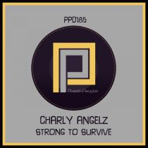 Charly Angelz – Strong To Survive