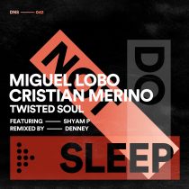 Miguel Lobo, Cristian Merino, Shyam P – Twisted Soul