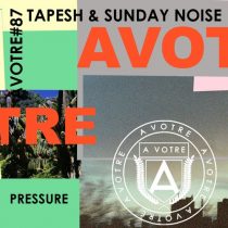 Tapesh, Sunday Noise – Pressure