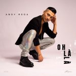 Andy Roda – Oh Là Là