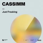 CASSIMM – Just Freaking (Extended Mix)