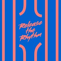 Mateo & Matos – Release The Rhythm – Sam Dexter Remix