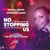 Stephanie Cooke, DaSoul, Niko M – No Stopping Us (Remixes) [feat. Stephanie Cooke]