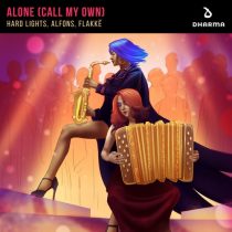 Alfons, Hard Lights, Flakkë – Alone (Call My Own) [Extended Mix]