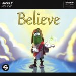 Pickle – Believe (Extended Mix)