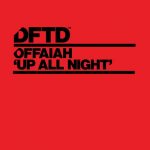 OFFAIAH – Up All Night – Extended Mix