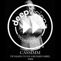 CASSIMM, Richard Farrell – I’m Talking To You – Extened Mix