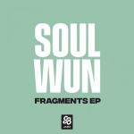 Soul Wun – Fragments – EP