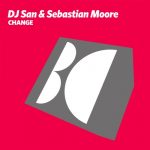 Sebastian Moore, DJ San – Change