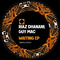 Riaz Dhanani, Guy Mac – Waiting