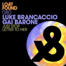 Gai Barone, Luke Brancaccio – Just Stop / Letter to Her
