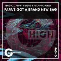 Richard Grey, Magic Carpet Riders – Papa’s Got A Brand New Bag