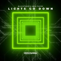 Bluckther, Able Faces – Lights Go Down (Extended Mix)