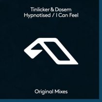 Dosem, Tinlicker – Hypnotised / I Can Feel