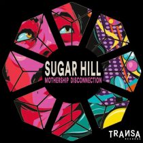 Sugar Hill – Mothership Disconnection