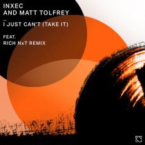 Matt Tolfrey, Inxec – I Just Can’t (Take It)