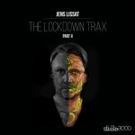 Jens Lissat – The Lockdown Trax – Part 2