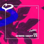CID – Where I Want 2 B (Extended Mix)