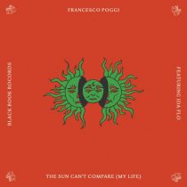 Francesco Poggi – The Sun Can’t Compare (My Life) [feat. IDA fLO]