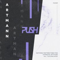 Artmann – Nothing Matters Then This