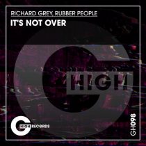 Richard Grey, Rubber People – It’s Not Over