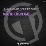 Block & Crown – Shattered Dreams Feat. Brian Kelsey