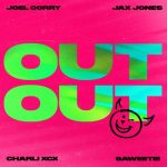 Charli Xcx, Jax Jones, Joel Corry, Saweetie – OUT OUT (feat. Charli XCX & Saweetie) [Extended]