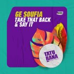 Ge Soufia – Take That Back