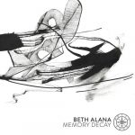 Beth Alana – Memory Decay