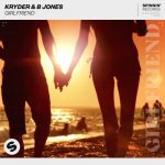 Kryder, B Jones – Girlfriend (Extended Mix)