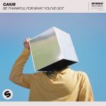 Caius – Be Thankful For What You’ve Got (Extended Mix)