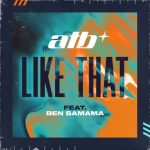 ATB, Ben Samama – Like That