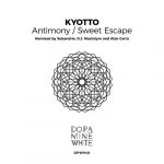 Kyotto – Antimony / Sweet Escape (Remixed Part II)