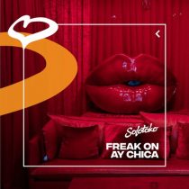 FREAK ON – Ay Chica (Extended Mix)