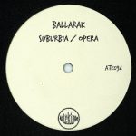 Ballarak – Suburbia / Opera