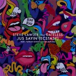 Steve Lawler, Dateless – Jus Sayin (Ecstasy)
